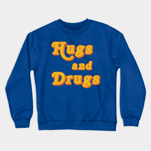 Hugs and Drugs Crewneck Sweatshirt by Fiends